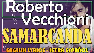 SAMARCANDA  Roberto Vecchioni 1977 Letra Español English Lyrics Testo italiano [upl. by Audras]