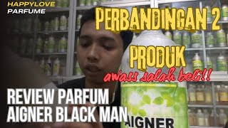 PARFUM COWO AIGNER BLACK MAN PERBEDAAN 2 PRODUK PARFUM VIRAL [upl. by Nevek]