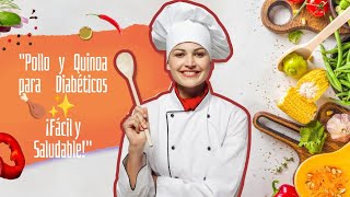 quot¡Prepara un Almuerzo Saludable con Pollo y Quinoa para Diabéticos 🍗🥗✨ Recetas Fáciles y Rápidasquot [upl. by Ahsitahs]