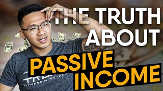 The TRUTH About Making Passive Income [upl. by Ailel]