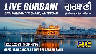 Official Live Telecast from Sachkhand Sri Harmandir Sahib Ji Amritsar  PTC Punjabi  22032023 [upl. by Haerr]