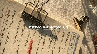 burned out gifted kid  playlist [upl. by Boak]