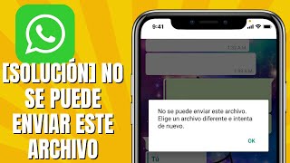 No Se Puede Enviar Este Archivo Elige Un Archivo Diferente SOLUCIÓN WHATSAPP [upl. by Marylou]