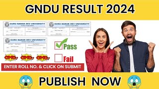 GNDU RESULT 2024 PUBLISH NOW 😱 LATEST UPDATE 😱 2ND  4TH  6TH SEMESTER  GNDU RESULT NEWS TODAY [upl. by Eidnac]