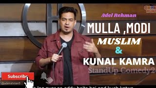 Mulla Modi Muslim amp Kunal Kamra  Stand Up Comedy by Adel Rehman  StandUp Comedy247 [upl. by Lavena]