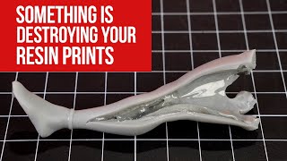 Something is Killing Your 3D Resin Prints  Uncured Resin Damage [upl. by Carew]