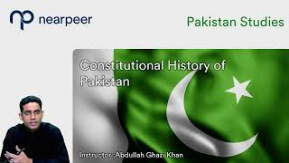 Constitutional History of Pakistan Part 1 PMS Pakistan Studies at Nearpeer [upl. by Ahsytal]