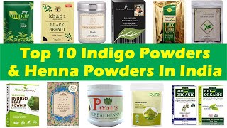 Top 10 Indigo Powder Brands  Which Indigo Powder is Best for Hair  White Hair to Black Naturally [upl. by Vaclava302]