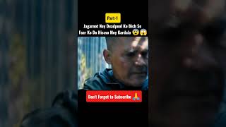 Jagarnot Ney Deadpool Ko Bich Se Faar Ke Do Hissso Mey Kardala😱Deadpool 2 Hollywood movie shorts [upl. by Aseneg]