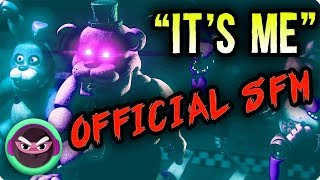 ANTINIGHTCORE  SFM FNAF SONG quotITS MEquot OFFICIAL MUSIC VIDEO ANIMATION [upl. by Nolrah]