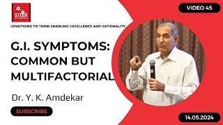 GastroIntestinal Symptoms are Common but Multifactorial  Dr Y K Amdekar  STEER Video 45  GI [upl. by Minsk794]