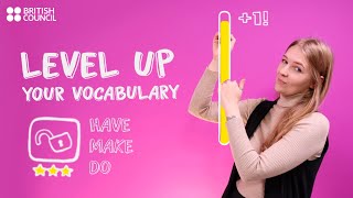 Level up your English vocabulary Have make and do  a Mini English Lesson [upl. by Kerianne]