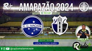 MACAPÁ X YPIRANGA  AMAPAZÃO SICRED 2024  AO VIVO COM IMAGEM [upl. by Entirb101]