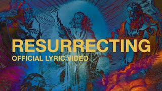 Resurrecting  Official Lyric Video  Elevation Worship [upl. by Lesig858]