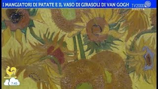 I mangiatori di patate e il vaso di girasoli di Van Gogh [upl. by Ahseral]