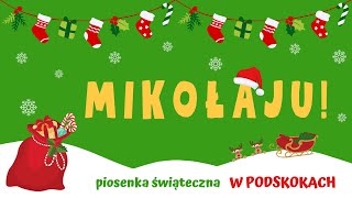 MIKOŁAJU piosenka świąteczna W PODSKOKACH  TEKST  OBRAZKI [upl. by Aidni910]