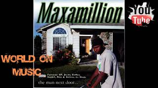 Maxamillion  The Man Next Door Feat Ramon [upl. by Lorrayne50]