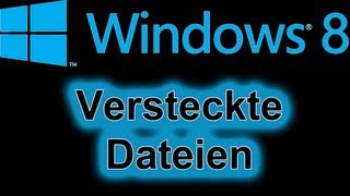 Windows 8 Teil 6 Versteckte Dateien anzeigen lassen [upl. by Eldoria]