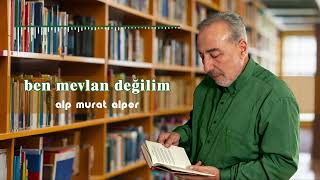 alp murat alper  ben mevlan değilim [upl. by Flore]