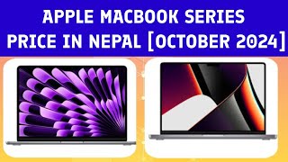 Apple Macbook Price in Nepal OCTOBER 2024 [upl. by Ydissak]