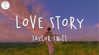 Taylor Swift  Love Story Lyric Video  Marry me Juliet youll never have to be alone [upl. by Iroak]