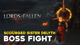 Lords Of The Fallen 2023 Scourged Sister Delyth Boss Fight [upl. by Llesirg]