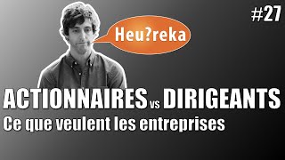 Actionnaires VS Dirigeants  ce que veulent les entreprises  Heureka 27 [upl. by Chrisoula]