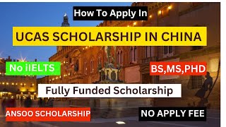 How To Apply University of Chinese Academy of Sciences  ANSO CSC amp University Scholarship [upl. by Doty]