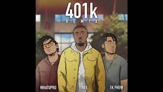 Tyree 401K Remix ft WHATUPRG amp 1K Phew [upl. by Mose]