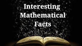 Interesting Mathematical Facts [upl. by Ut]