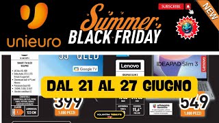 Volantino UNIEURO dal 21 Giugno al 27 Giugno 2024 🔥🟩⬜️🟥 SPECIALE blackfriday 🔥 [upl. by Yhprum]