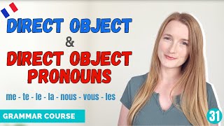 French Direct Object amp Direct Object Pronouns cod  French Grammar Course  Lesson 31 🇫🇷 [upl. by Leon]