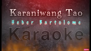 Karaniwang Tao Heber Bartolome Karaoke Cover [upl. by Notelrahc]