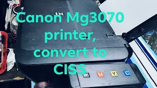 CANON PIXMA PRINTER MG3070 MG2570S CONVERT INTO CISS 😎 [upl. by Leksehc]