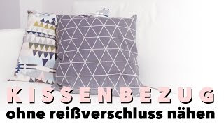 DIY  Kissenbezug nähen für Anfänger  ohne Reißverschluss [upl. by Baylor]