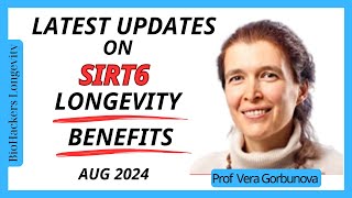 UPDATE SIRT6 The most important Longevity Gene Prof Vera Gorbunova [upl. by Sunda]