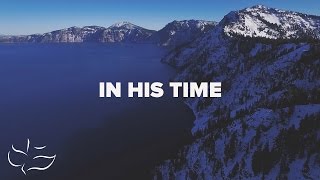 In His TIme  Lyric Video [upl. by Audsley637]