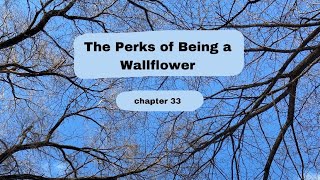 the perks of being a wallflower  audiobook  chapter 33 [upl. by Alicia]