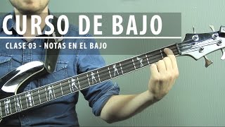 3 Curso Completo de Bajo Para Principiantes  TODAS LAS NOTAS EN EL BAJO Clase 03 [upl. by Gefen374]