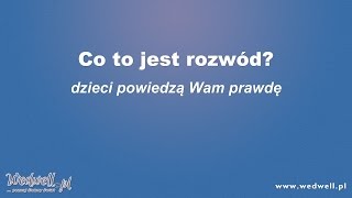 Co to jest rozwód  duże dzieci  wedwellpl [upl. by Hilde293]