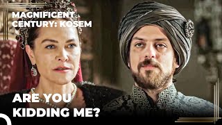 Sahin Learned That Safiye Wanted To Put Mehmet On The Throne  Magnificent Century Kosem Episode 7 [upl. by Danya]