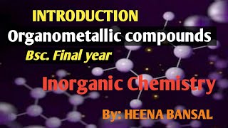 Introduction to Organometallic compounds Bsc Msc [upl. by Honeyman]