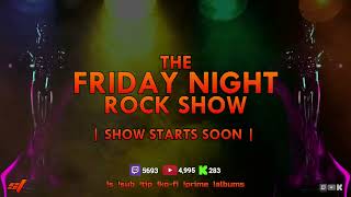 ⭕🔥⚡🎸 🔥 Fri 26th April 🔥 2024 The Friday Night Rock Show 🔥 Twitch VOD [upl. by Noret]