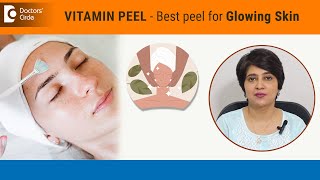 VITAMIN PEEL and its benefits for GLOWING SKIN Dr Rasya Dixit Doctors Circle [upl. by Martinic]