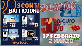 il Volantino Unieuro dal 17 febbraio all’ 2 marzo 2023  Sconti Batticuore [upl. by Solahcin]