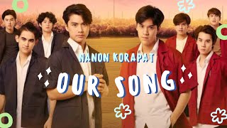 LyricsLirik Nanon Korapat  Our Song  Bad Buddy Ost  Karaoke Ver  Eng Thai  Romanized Sub [upl. by Erotavlas]