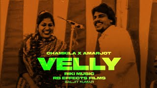 Velly Music Video  Amar Singh Chamkila  Riki Music  RB Effects Films [upl. by Ahsiea]