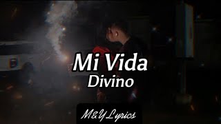 Mi Vida  Divino  LetraLyrics [upl. by Blinny]