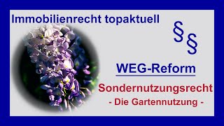 WEGReform  Sondernutzungsrechte am Beispiel der Gartennutzung  Tutorial [upl. by Turne]