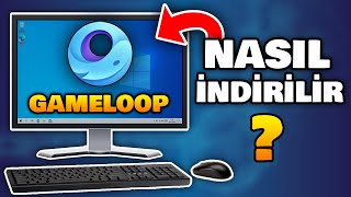 Gameloop Nasıl İndirilir  Bilgisayara Gameloop Nasıl İndirilir [upl. by Assiruam]